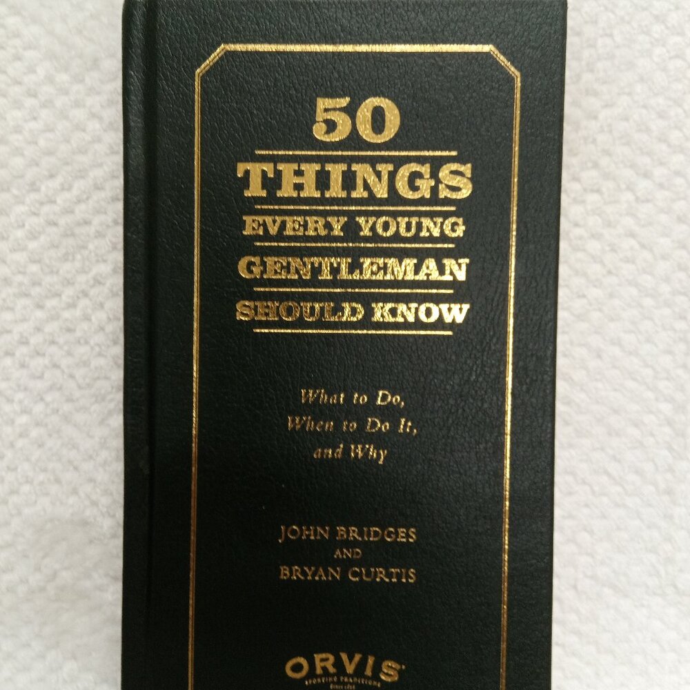 50 Things Every yound Gentleman should Know By John Bridges and Bryan Curtis